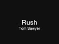 Rush - Tom Sawyer