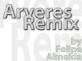 Arveres Somos Nozes - Remix