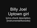 Billy Joel - Uptown Girl {instrumental/karaoke}