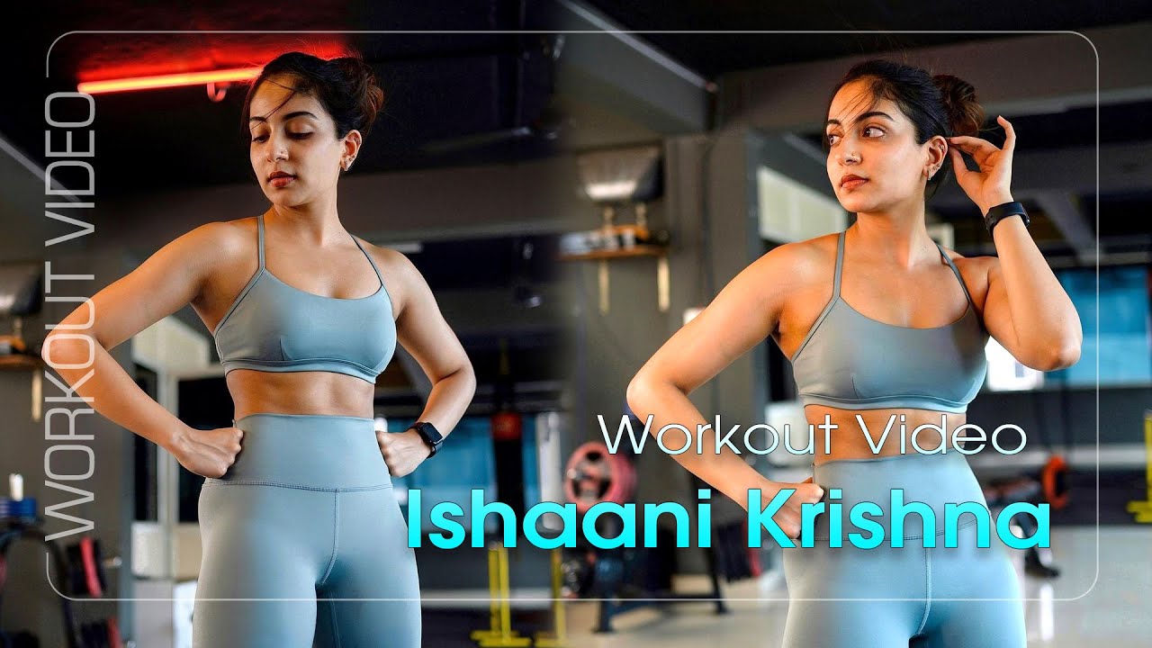 Workout | Ishaani Krishna | Model, YouTuber and actress #ishaanikrishna