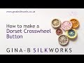 Creating Dorset Buttons A Classic Craft Made New
