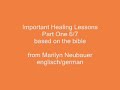Important Healing Lessons - Part One 6/7 - Marilyn Neubauer - englisch/german