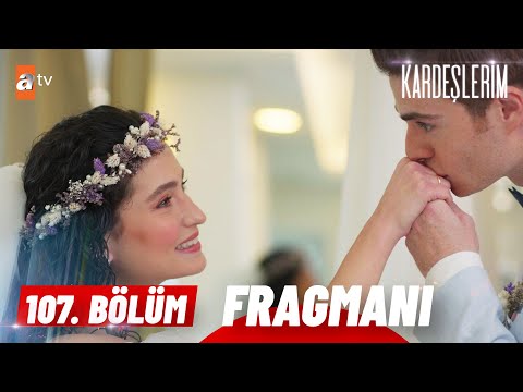 Kardeşlerim 107. Bölüm Fragmanı                                                                                                                                                                                                                           