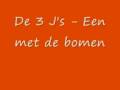 videos de De 3 J's - Een met de bomen.