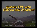 Cularis FPV with OSD, Crash at start then high over Gloggnitz