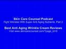 Fight Wrinkles With Super Anti Aging Nutrients, Part 2