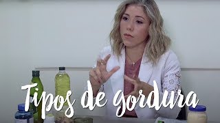 Gorduras saturada, insaturada e trans - entenda as diferenças