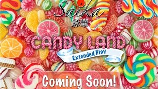 "Candy Land" on the way!