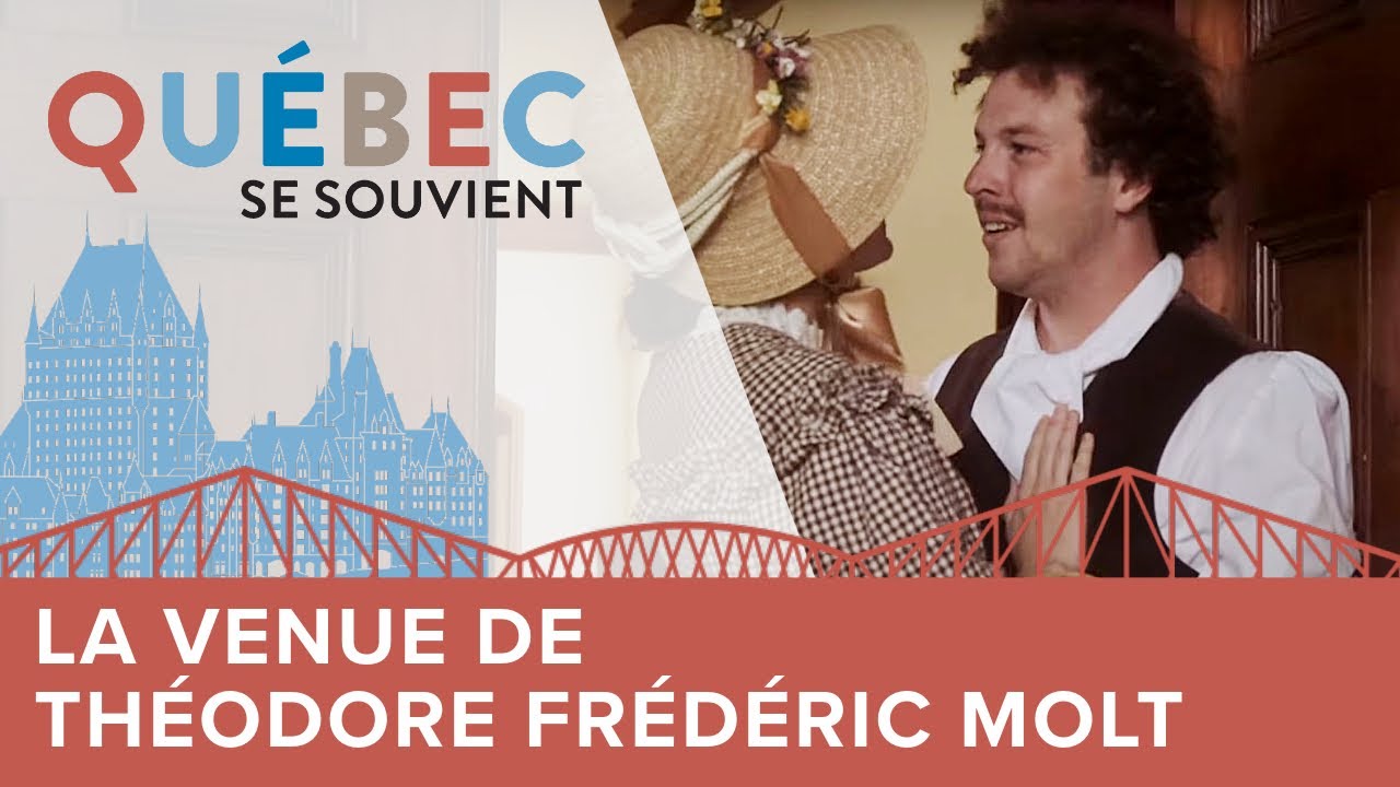 Québec se souvient | Le 200e de la venue de Théodore Frédéric Molt.