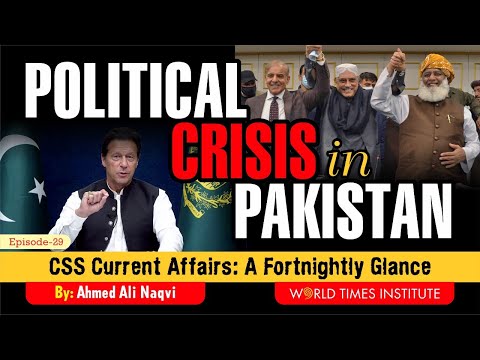 Political Crisis In Pakistan  | CSS Current Affairs | Ep 29 | Ahmed Ali Naqvi WTI