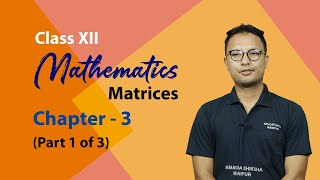 Chapter 3 part 1 of 3 - Matrices