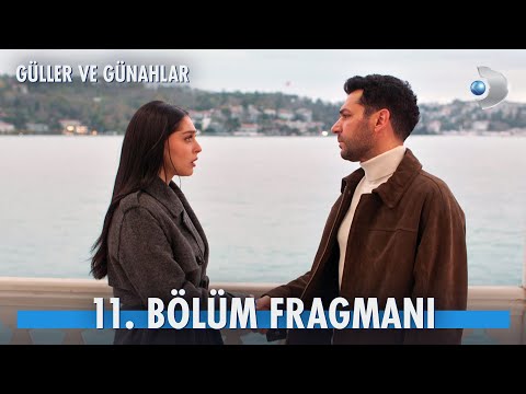 Güller ve Günahlar 11. Bölüm Fragmanı                                                                                                                                                                                                                     
