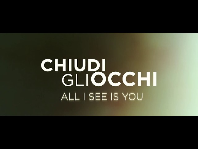 Anteprima Immagine Trailer Chiudi gli occhi - All I see is You, trailer ufficiale italiano