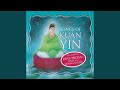 Download Prayer To Kuan Yin Mp3 Song