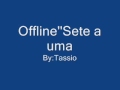 Offline sete a uma