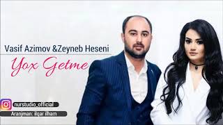 Vasif Azimov & Zeyneb Heseni - Yox Getme (2018)