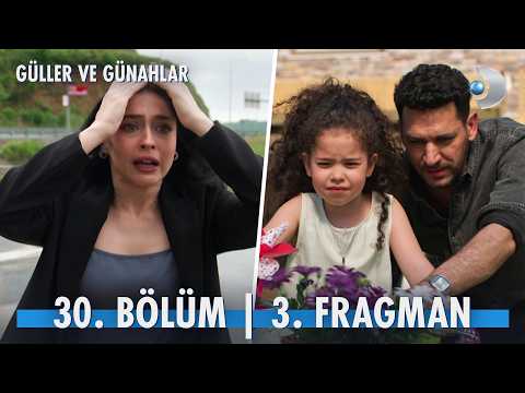 Güller ve Günahlar 30. Bölüm 3. Fragmanı                                                                                                                                                                                                                  