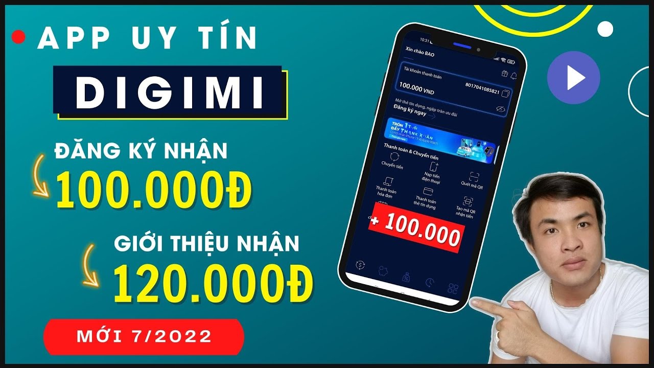 Hướng dẫn đăng ký app Digimi nhận 100K tiền mặt ngân hàng Vietcapital bank