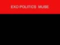 exo politics MUSE