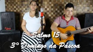Salmo 15 - 4° Domingo da Páscoa