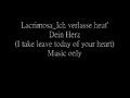 Lacrimosa Ich verlasse heut dein Herz Lacrimosa Ich verlasse heut dein Herz