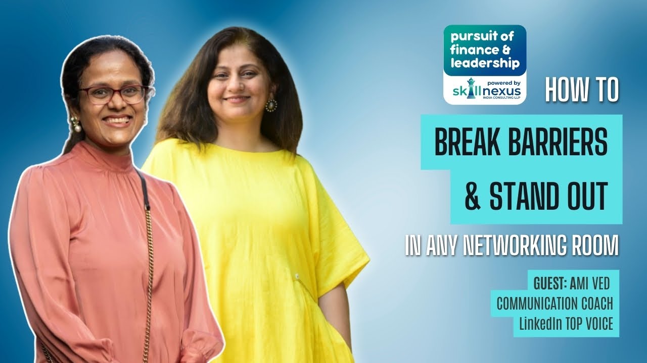 Break Barriers & Stand Out in Any Networking Room with Ami Ved- LinkedIn Top Voice