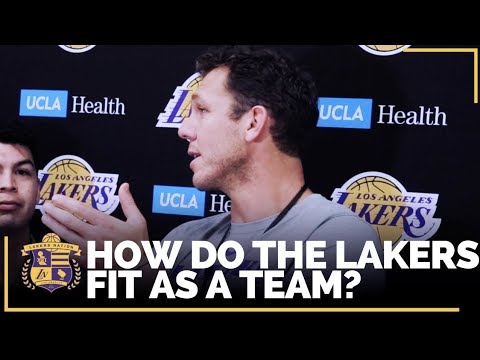 Video: Lakers Training Camp: Luke On How All the Pieces Of the Team Will Fit Together