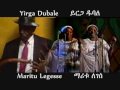 Ethiopian...Maritu Legesse and Yirga Dubale