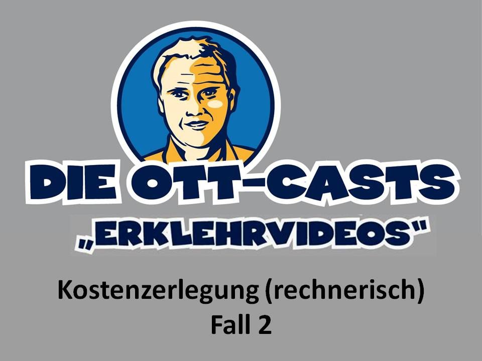 Rechnerische Kostenzerlegung Fall 2