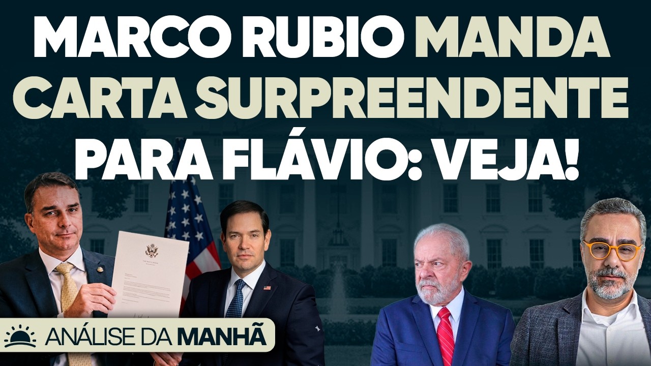 🚨 Carta de Marco Rubio para Flávio Esconde Uma Grande Jogada: Veja!