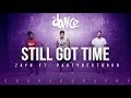 Still Got Time - Zayn ft. PARTYNEXTDOOR (Choreography) FitDance Life