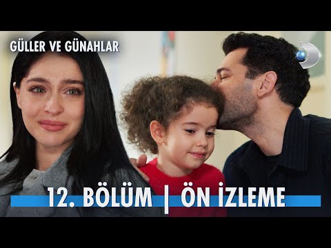 Güller ve Günahlar 12. Bölüm Ön İzleme                                                                                                                                                                                                                    
