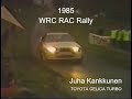JUHA KANKKUNEN 1985 RAC Rally