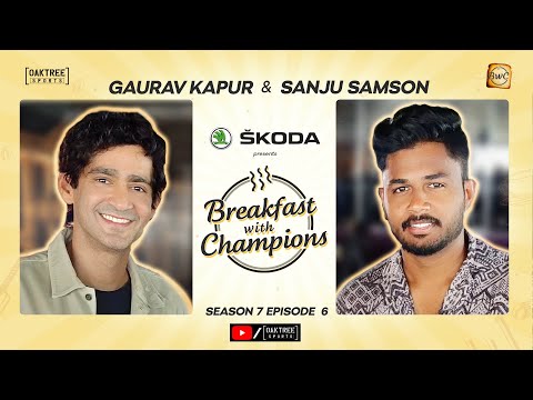 Episode 6 | Sanju Samson | Breakfast with Champions Season 7 | @ŠKODA India