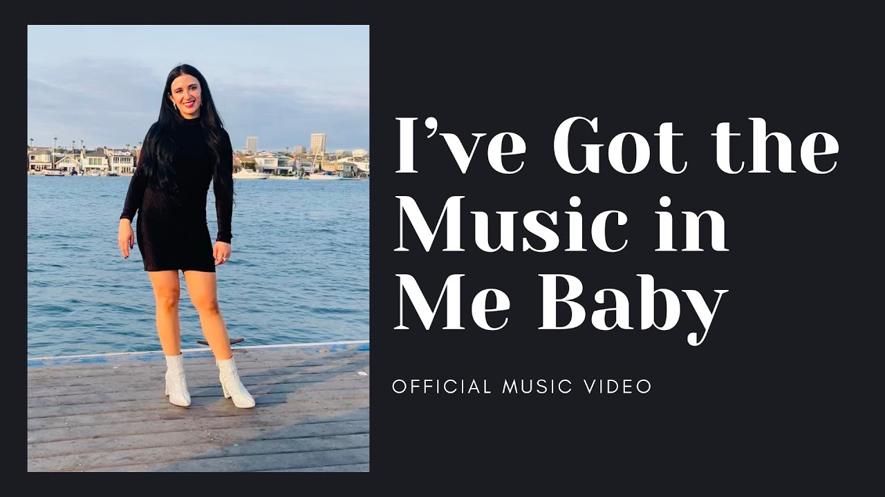 I’VE GOT THE MUSIC IN ME BABY—OFFICIAL MUSIC VIDEO