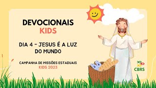 Dia 4 - Jesus é a luz do mundo