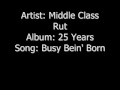 Busy Bein' Born by Middle Class Rut