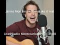 James Morrison-You make it real(Radio Montecarlo 20-10-2008) James Morrison-You make it real(Radio Montecarlo 20-10-2008)