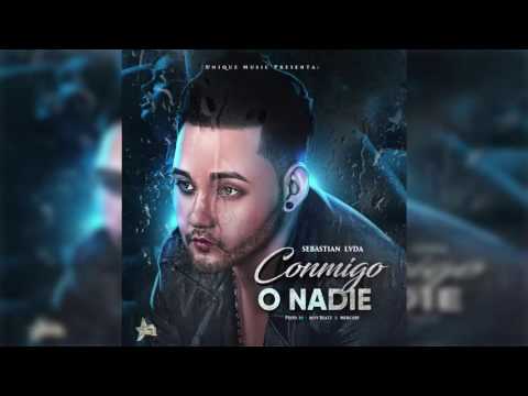 Conmigo O Nadie - Sebastian LVDA