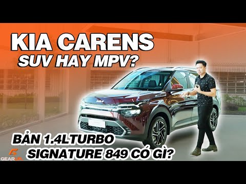 KIA Carens là SUV hay MPV, với 849 triệu phiên bản 1.4L Turbo Signature sẽ có gì? | GU Flash Review
