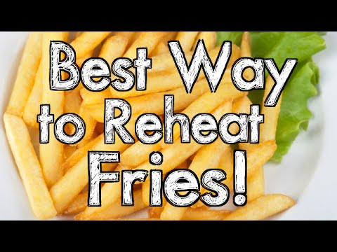 how to properly reheat mcdonalds fries