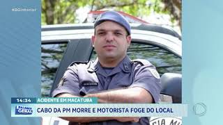 Cabo da PM  morre e motorista foge do local