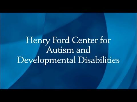 Purpose of Henry Ford Center for Autism and Developmental Disabilities