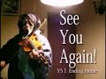 played with violin?\"See You Again\"?[Ys]