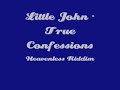 Little John - True Confessions Little John - True Confessions