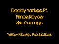 Ven Conmigo - Daddy Yankee Ft. - YMP (Official Lyrics) HD