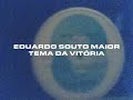 Eduardo Souto Neto - Tema da Vitória