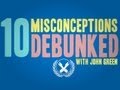 10 Misconceptions Debunked!