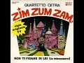 Quartetto Cetra - Zim Zum Zam (1981)*
