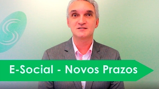 E-Social - Novos Prazos